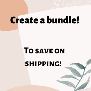 Create a bundle to save on shipping!